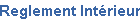 Reglement Intrieur